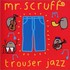 Mr. Scruff, Trouser Jazz mp3