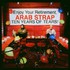 Arab Strap, Ten Years of Tears mp3