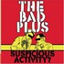 The Bad Plus, Suspicious Activity? mp3