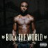 Young Buck, Buck the World mp3