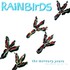 Rainbirds, The Mercury Years mp3