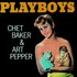 Chet Baker & Art Pepper, Playboys mp3