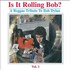 Various Artists, Is It Rolling Bob? A Reggae Tribute to Bob Dylan, Volume 1 mp3