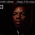 Ornette Coleman, Change of the Century mp3