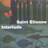 Saint Etienne, Interlude mp3