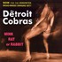 The Detroit Cobras, Mink, Rat or Rabbit mp3