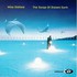 Mike Oldfield, The Songs of Distant Earth