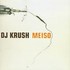 DJ Krush, Meiso mp3