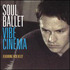 Soul Ballet, Vibe Cinema mp3