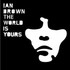 Ian Brown, The World Is Yours mp3