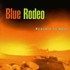 Blue Rodeo, Nowhere To Here mp3