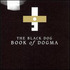 The Black Dog, Book Of Dogma mp3
