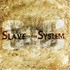 Slave to the System, Slave to the System mp3