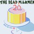 The Dead Milkmen, Now We Are 20 mp3