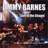 Jimmy Barnes, Live Unplugged at the Chapel mp3