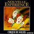 Cirque du Soleil, Nouvelle Experience mp3
