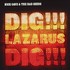 Nick Cave & The Bad Seeds, Dig, Lazarus, Dig!!! mp3