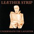 Leaether Strip, Underneath the Laughter mp3