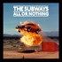 The Subways, All or Nothing mp3