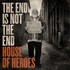 House of Heroes, The End Is Not the End mp3