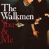 The Walkmen, You & Me mp3