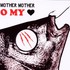 Mother Mother, O My Heart mp3
