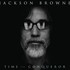 Jackson Browne, Time the Conqueror mp3