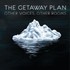 The Getaway Plan, Other Voices, Other Rooms mp3