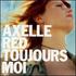 Axelle Red, Toujours Moi mp3