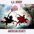 A.A. Bondy, American Hearts mp3
