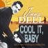 Jimmy Dell, Cool It, Baby mp3