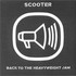 Scooter, Back to the Heavyweight Jam mp3