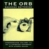 The Orb, Orbsessions, Volume 3: Baghdad Batteries mp3