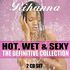 Rihanna, Hot Wet & Sexy: The Definitive Collection mp3