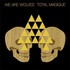 We Are Wolves, Total Magique mp3