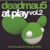 deadmau5, At Play, Volume 2 mp3
