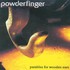 Powderfinger, Parables for Wooden Ears mp3