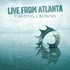 Casting Crowns, Live From Atlanta mp3
