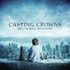 Casting Crowns, Until the Whole World Hears mp3