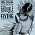 Orba Squara, The Trouble With Flying mp3