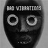 Bad Vibrations, Bad Vibrations mp3