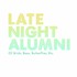 Late Night Alumni, Of Birds, Bees, Butterflies, Etc. mp3