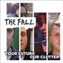 The Fall, Your Future Our Clutter mp3