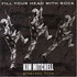 Kim Mitchell, Fill Your Head With Rock mp3