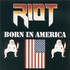 Riot, Born in America mp3