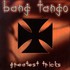 Bang Tango, Greatest Tricks mp3