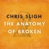 Chris Sligh, The Anatomy of Broken mp3
