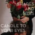 Shapes and Sizes, Candle To Your Eyes mp3