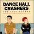 Dance Hall Crashers, The Live Record: Witless Banter and 25 Mildly Antagonistic Songs About Love mp3