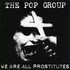 The Pop Group, We Are All Prostitutes mp3